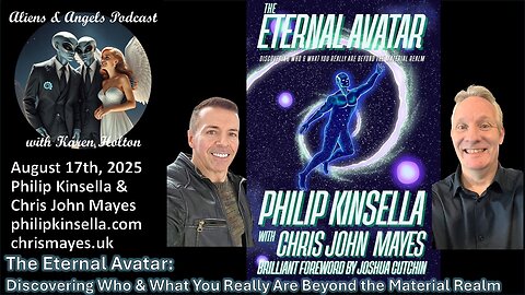 Aliens & Angels Live Podcast, August 17th, 2025 – Philip Kinsella & Chris John Mayes
