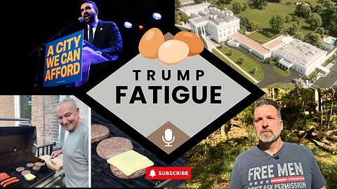 Trump Fatigue, is our country over him? Will Mamdani take his place in Media?