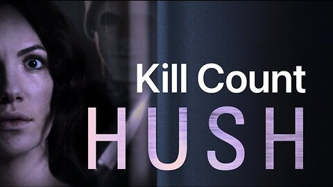 Hush (2016) Kill Count
