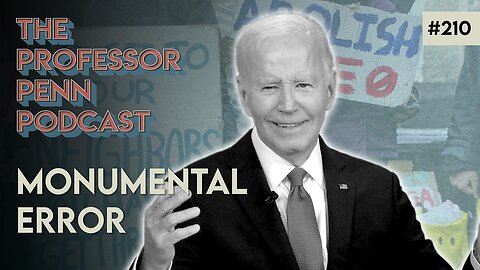 We NEED to Talk About This!!! | MONUMENTAL ERROR w/ Professor Penn | EP210