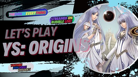 Let's Play Ys: Origins - Part 1 | LIVE ON RUMBLE!