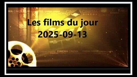 Les films du jour = 2025-09-13