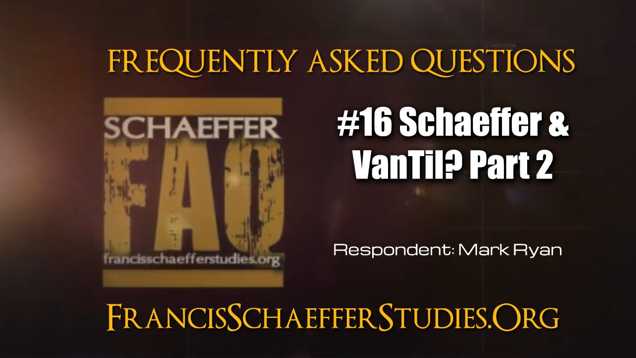 SCHAEFFER FAQ #16 - SCHAEFFER & VANTIL PART 2