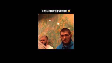 Khabib weights cut was scary!