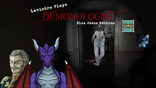 Lavistro Plays Live - Demonologist