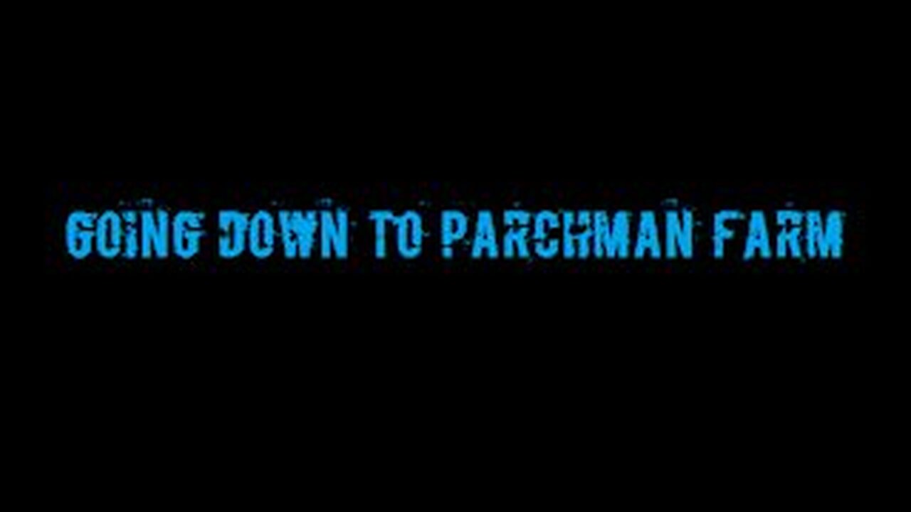 Going Down To Parchman Farm