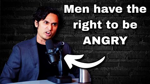 Men Have the Right to be ANGRY