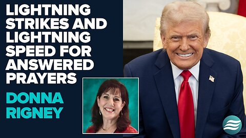 Donna Rigney: Lightning Speed and Answered Prayers! | March 18 2025