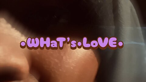 What’s Love