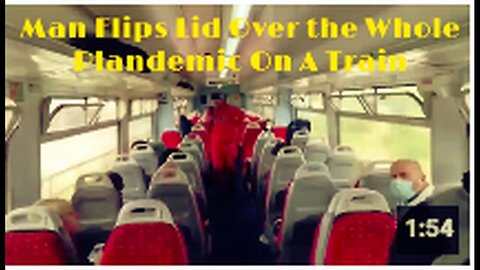 "Outburst on Train Over 'Plandemic' Conspiracy Theory"