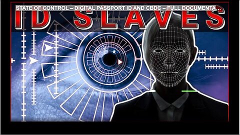 "Digital Passport ID and CBDC: A Comprehensive Documentary on State of Control"