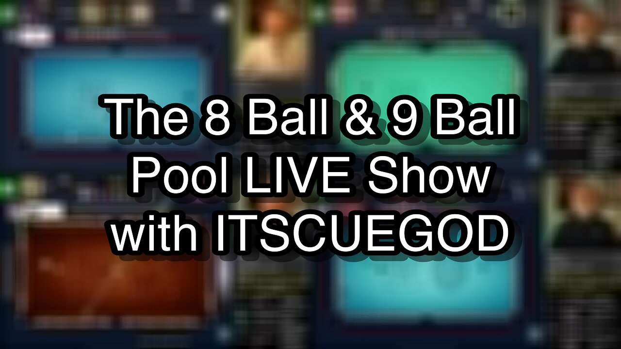 The 8 Ball & 9 Ball Pool LIVE Show with ITSCUEGOD