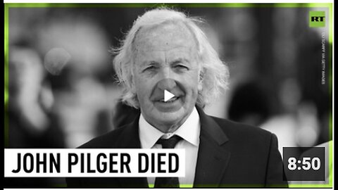 "Renowned Journalist John Pilger Passes Away at 84"