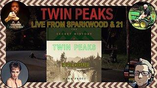 The Secret History of Twin Peaks: The Epilogue