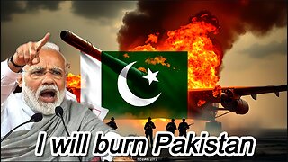 India, Modi will burn Pakistan