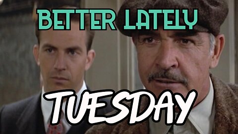 Better Lately - Tuesday