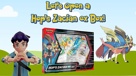 Let's Open a Hop's Zacian ex Box!