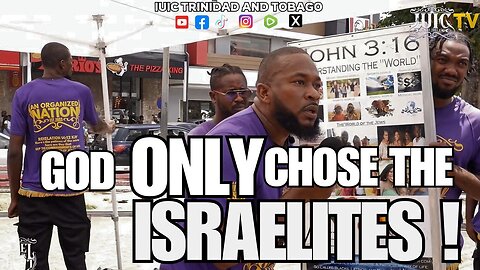 GOD ONLY CHOSE THE ISRAELITES!