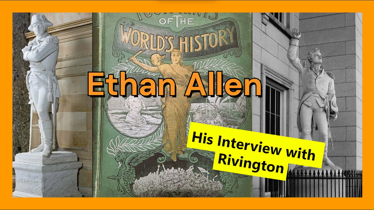 Ethan Allen - His Interview with Rivington - Footprints of the Worlds History