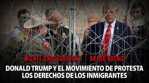 DONALD TRUMP Y EL MOVIMIENTO DE PROTESTA - MICHEL CHOSSUDOVSKY & DRAGO BOSNIĆ