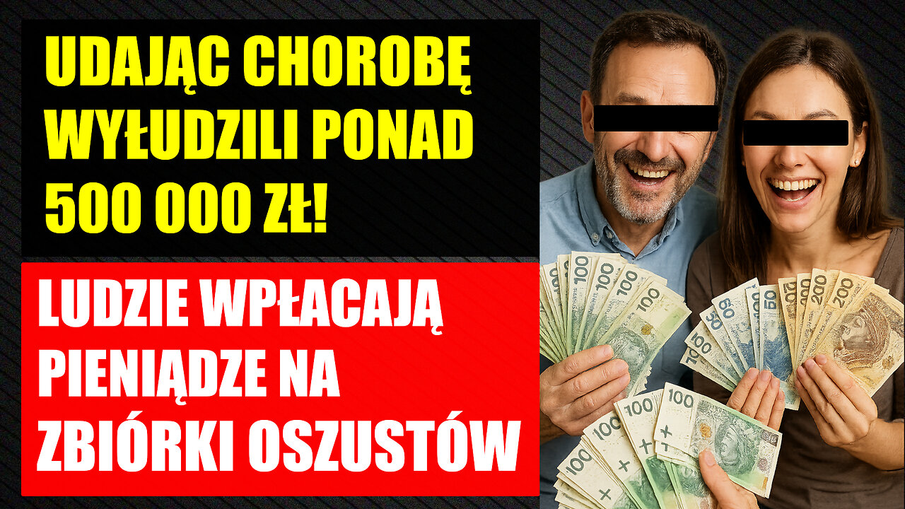 Udawali chorobę i wyłudzili ponad 500 000 zł! Zbiorki pieniędzy prowadzone przez oszustów