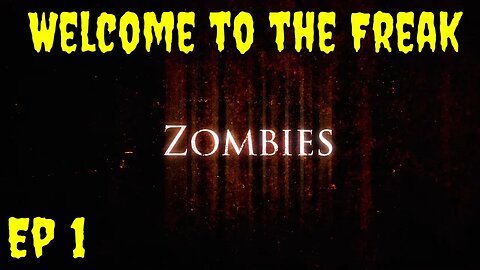 Zombies - Ep 1 - Welcome to the Freak - State of Decay 2 - Comedy-Drama-Horror Spoof