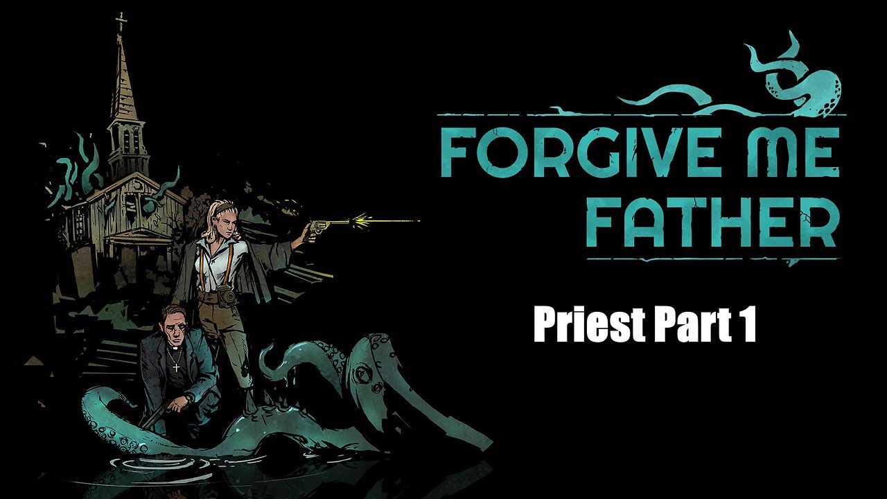 Forgive me Father / Priest Part 1