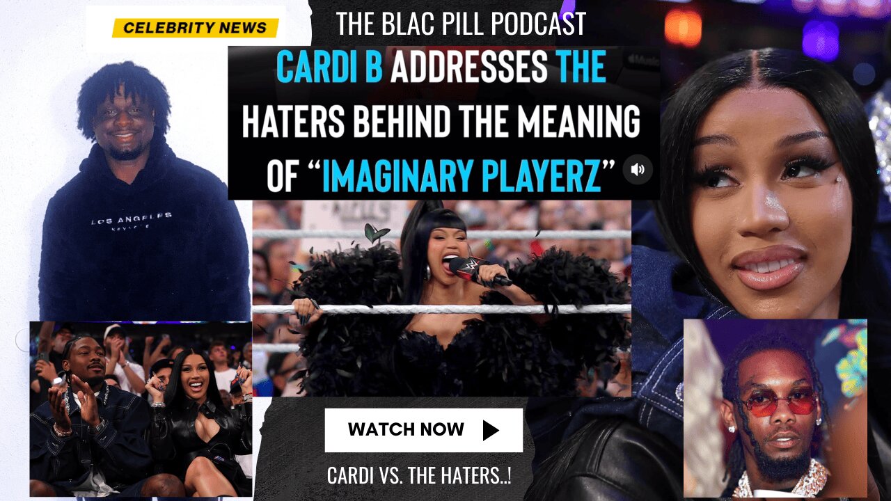 Cardi B addresses THE HATERS behind the meaning of "Imaginary Playerz"