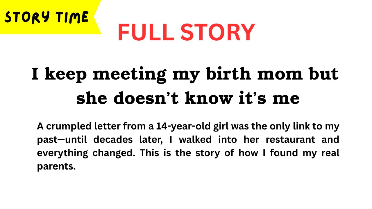 [FULL STORY] I Keep Meeting My Birth Mom But She Doesn’t Know It’s Me