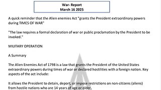 WAR REPORT - MARCH 16 2025 - THE ALIEN ENEMIES ACT OF 1798