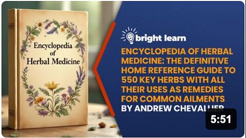 BrightLearn - Encyclopedia of Herbal Medicine: The Definitive Home Reference Guide to 550 Key Herbs with all their Uses as Remedies for Common Ailments by Andrew Chevallier