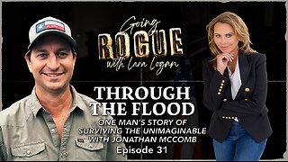 THROUGH THE FLOOD: One Man’s Story of Surviving the Unimaginable with Jonathan McComb | Episode 31