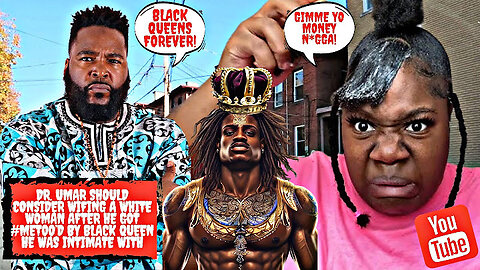 DR. Umar Should Consider Wifing White Women After He Got #MeToo’d by Black Queen