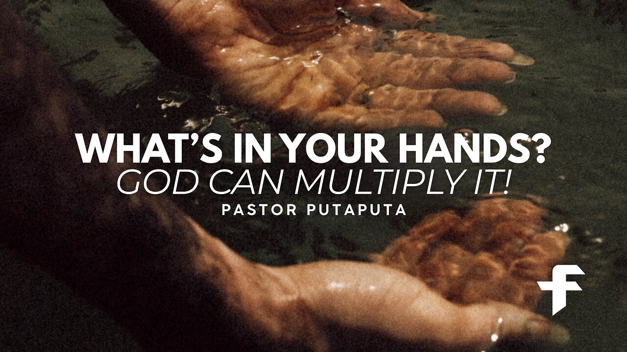 What's In Your Hands?-03/30/25