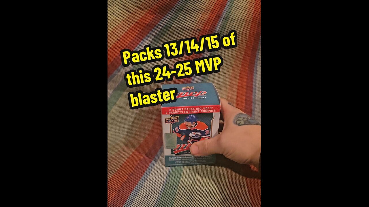 Packs 13/14/15 of this 24-25 MVP blaster