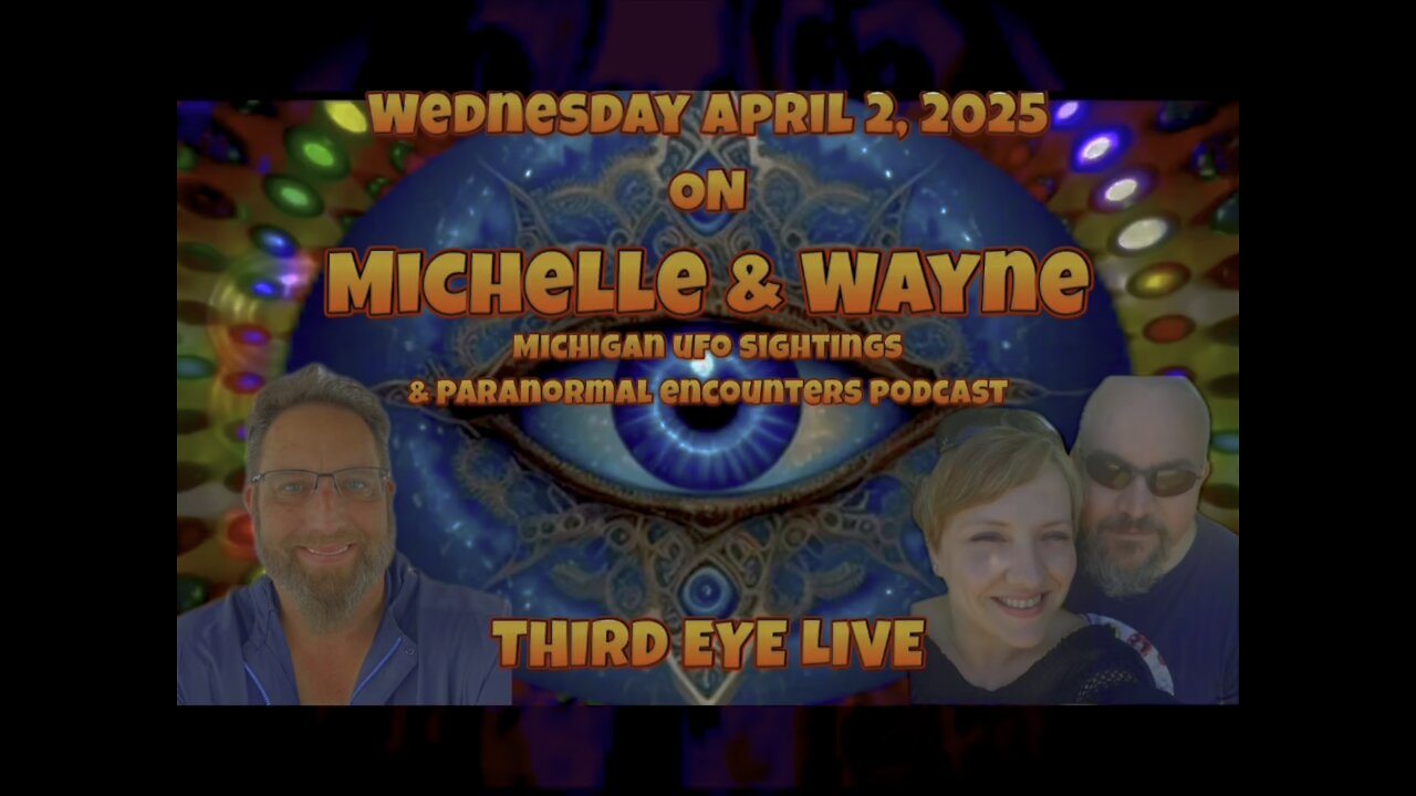 Wayne & Michelle on Third Eye Live 4/2/25