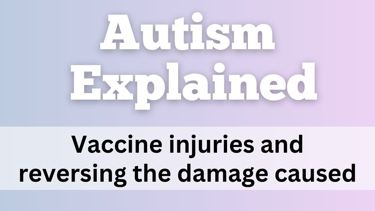 How vaccine injuries create autism in young children, and how to reverse the damage