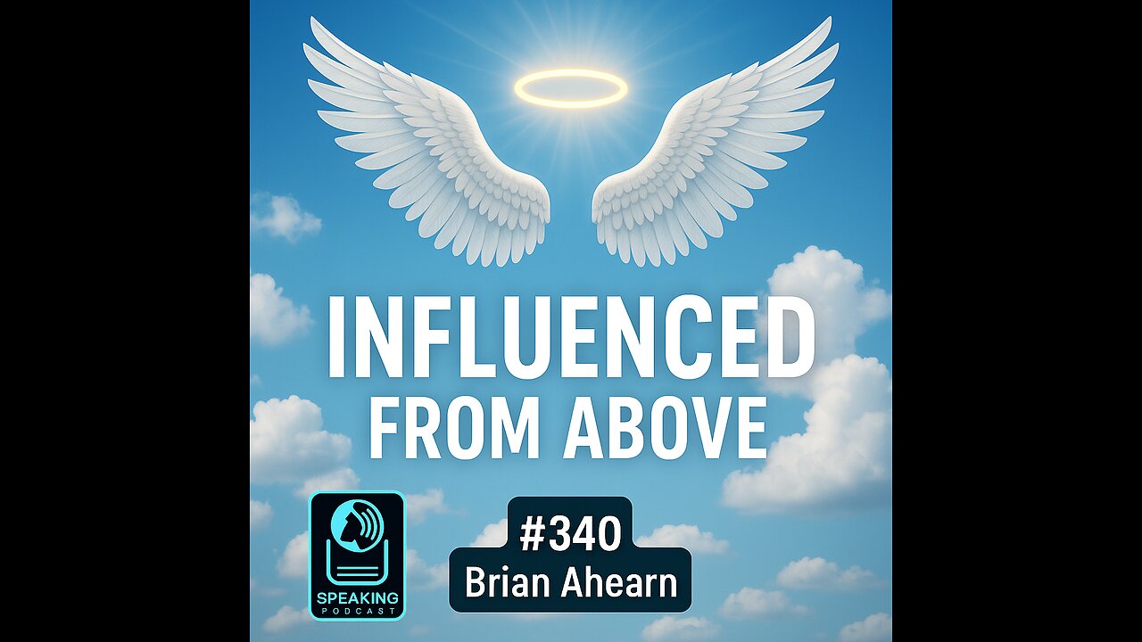 #340 Influenced from Above - Brian Ahearn