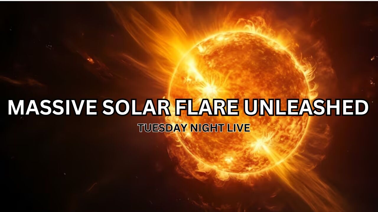 Massive Solar Flare Unleashed- Global Update