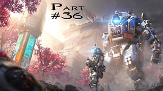 Titanfall 2 Multiplayer: Part 36