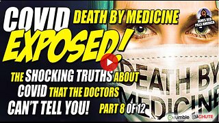 COVID EXPOSED! Pt 8 of 12: DEATH BY MEDICINE! Dr. Lee Merritt & Dr Bryan Ardis!