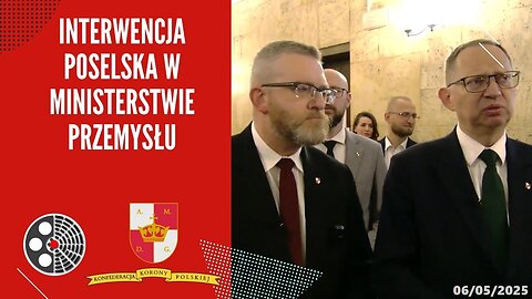 Grzegorz Braun i Roman Fritz - Interwencja Poselska w Ministerstwie Przemysłu (06.05.2025)
