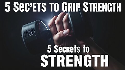 Master Your Grip Strength:5 Secrets to Transform Your Strength & Health