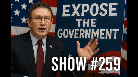 Show #259 - Is This the Last Straw for Trusting the Government?