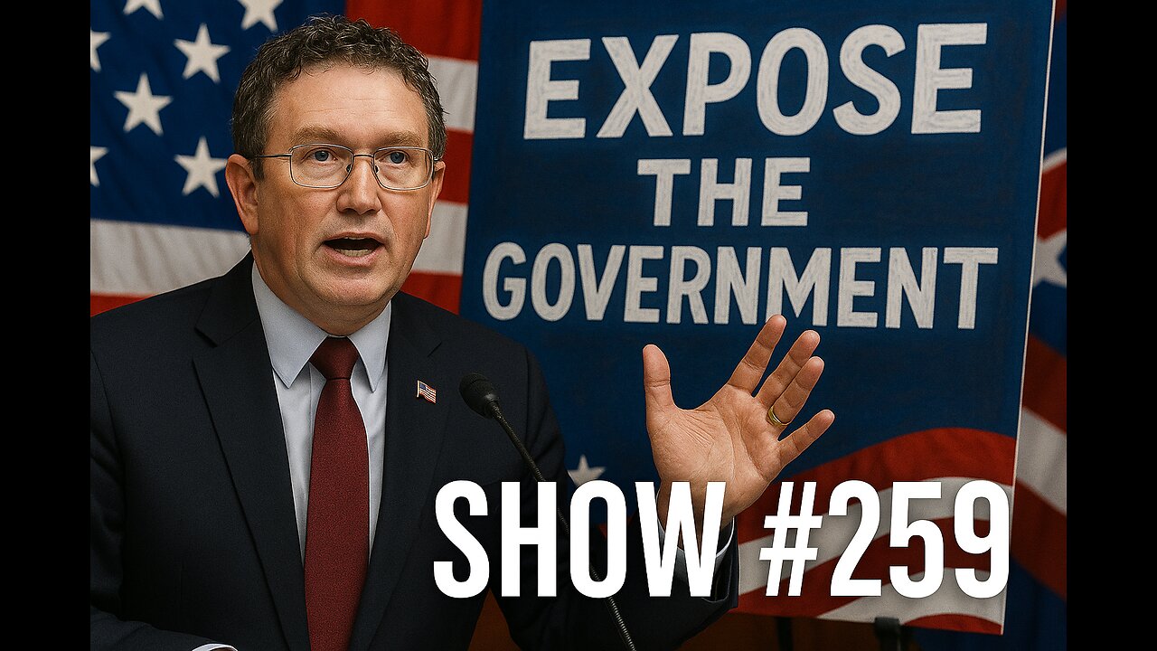 Show #259 - Is This the Last Straw for Trusting the Government?