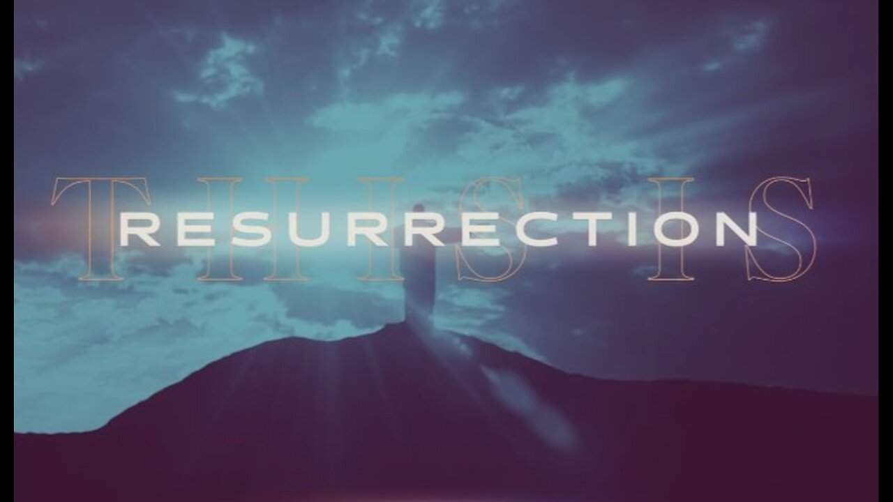 This is the resurrection