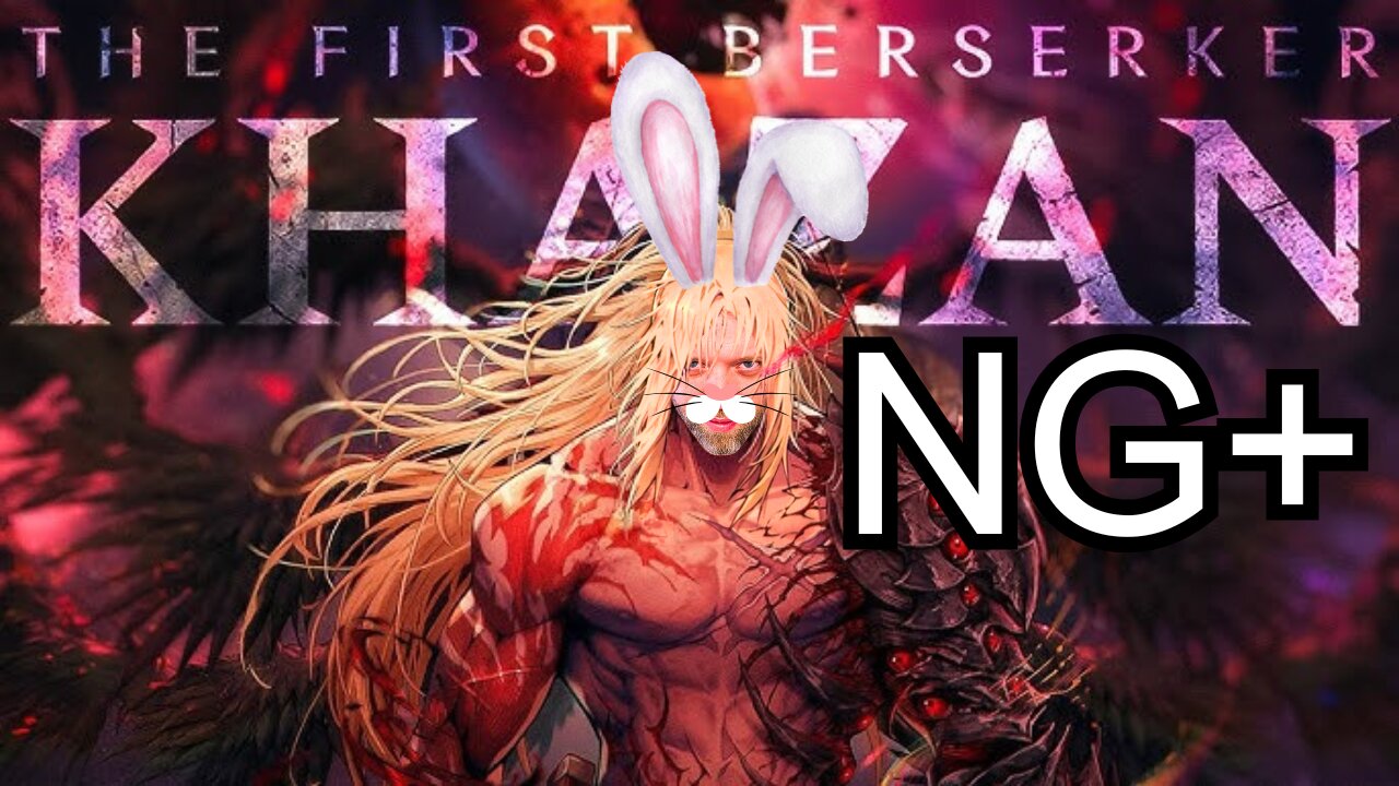 Happy Easter! 🐰 The First Berserker NG+ Gameplay!