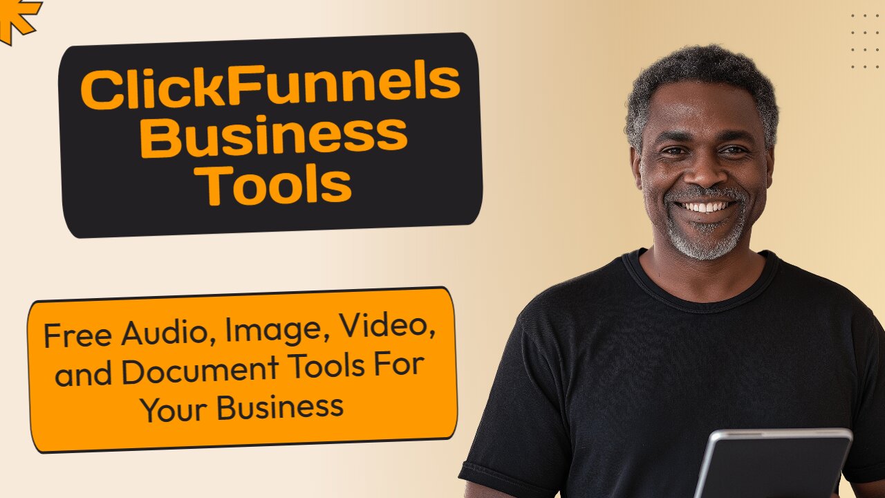 Introduction to ClickFunnels Business Tools (Free Audio, Video, Image, and Document Tools)