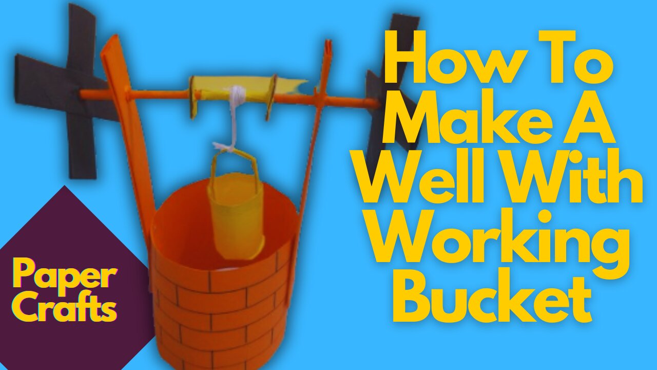 How to Make a Paper Well Model with Working Bucket | DIY Moving Craft