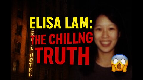 Elisa Lam Case: Cecil Hotel Mystery & Theories That Shocked the World 🌍🕵️‍♀️